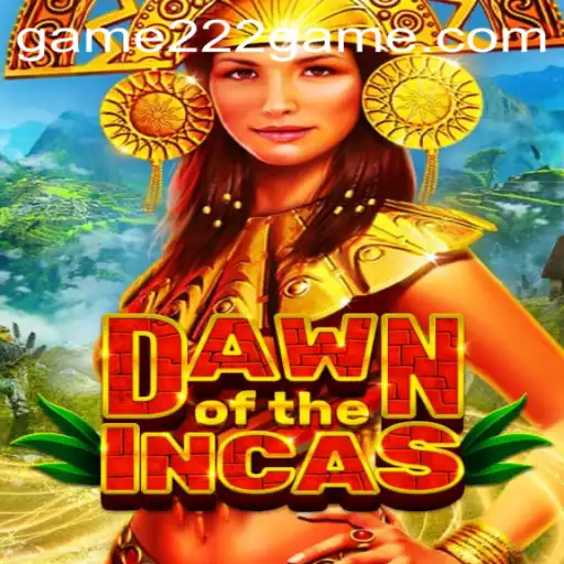DawnoftheIncas: Exploring the 222Game Concept in Modern Gaming