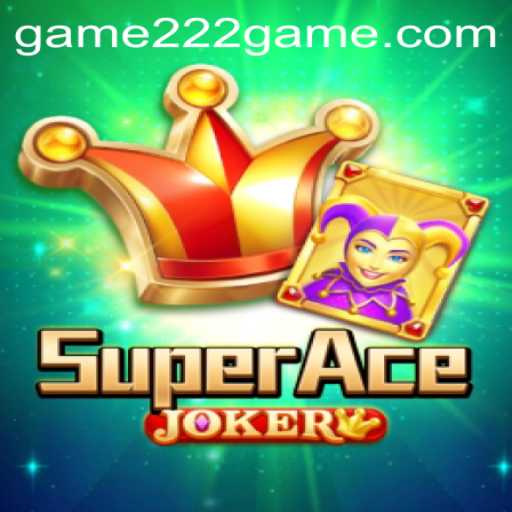 Explore the Thrilling World of SuperAceJoker: The Ultimate 222Game Experience