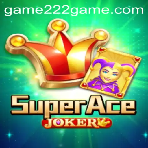 Explore the Thrilling World of SuperAceJoker: The Ultimate 222Game Experience